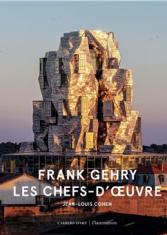 Frank Gehry. Les chefs-d'oeuvre 