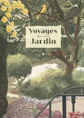 Voyages dans mon jardin 