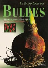 Le grand livre des bulbes : rhizomes, cormes et tubercules