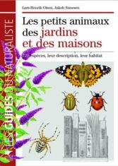 Guide des petits animaux sauvages de nos maisons et jardins