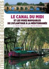 Le canal du Midi et les voies navigables de l'Atlantique à la Méditerranée