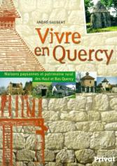 Vivre en Quercy : Maison paysannes et patrimoine rural des Hauts et Bas Quercy