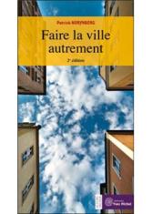 Faire la ville autrement : la démocratie et la parole des habitants