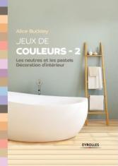 Jeux de couleurs 2. Les neutres et les pastels