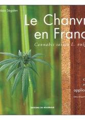 Le chanvre en France : Cannabis sativa L. vulgaris : culture, récolte, applications