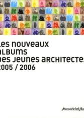 Les nouveaux albums des jeunes architectes 2005/2006