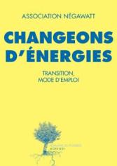 Changeons d'énergies. Transition, mode d'emploi