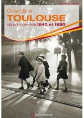 Grandir à Toulouse dans les années 1940-1950