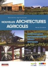 Nouvelles architectures agricoles. Nouvelles agricultures