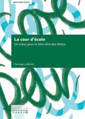 La Cour d'école. Un enjeu pour le bien-être des élèves 