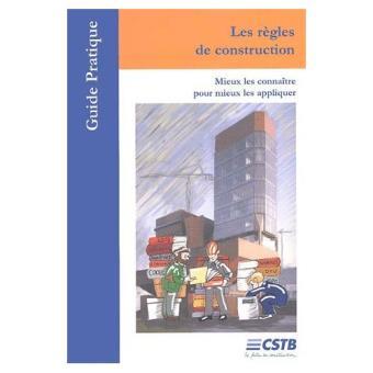 Les-Regles-De-Construction-Mieux-Les-Connaitre-Pour-Mieux-Les-Appliquer-Cstb.jpg